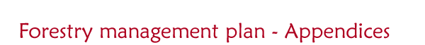 Forestry Management Plan - Appendices